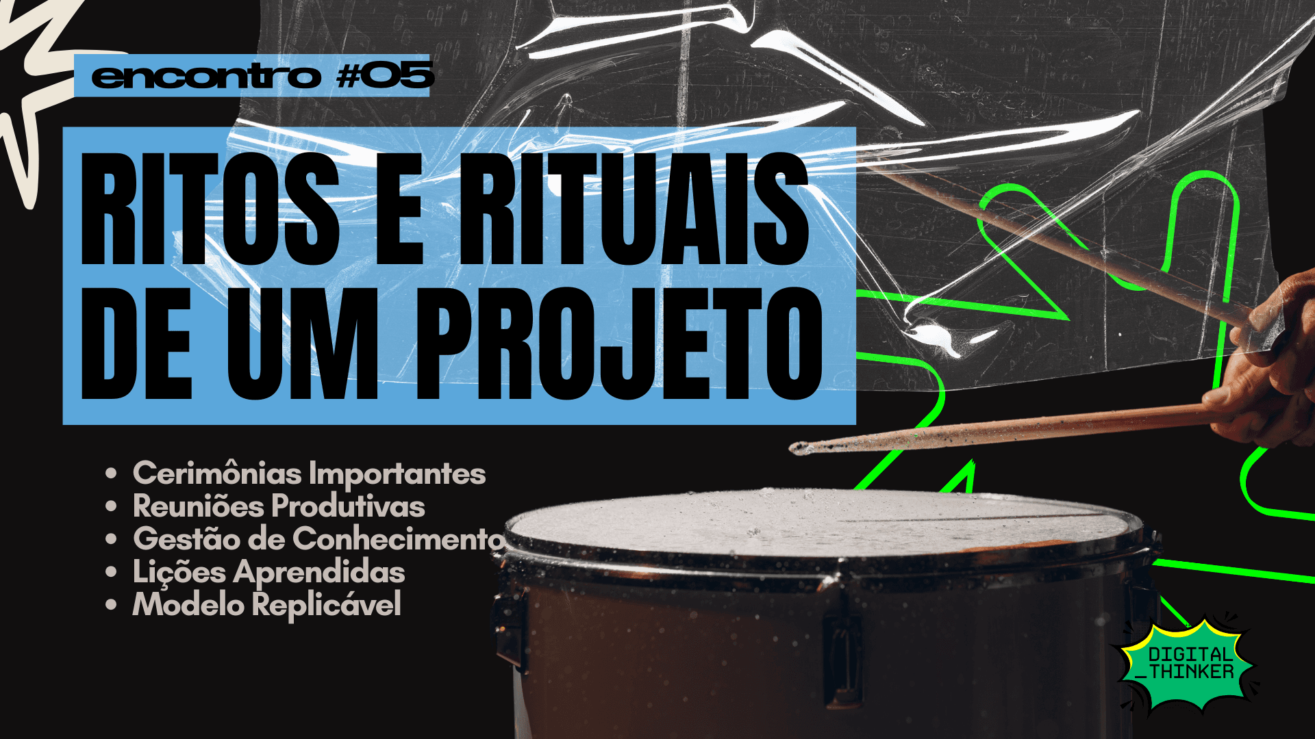 MÓDULO 5: RITOS E RITUAIS DE UM PROJETO